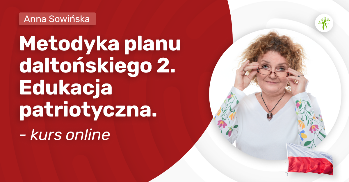 Metodyka planu daltońskiego 2. Edukacja patriotyczna.
